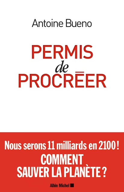 Permis de procréer - Antoine Bueno - Albin Michel