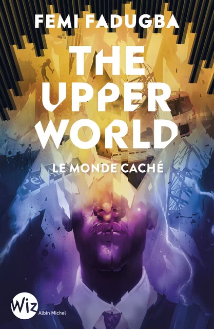 The upper world - Femi Fadugba - Albin Michel