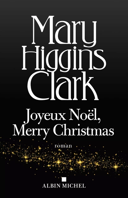 Joyeux Noël, Merry Christmas - Mary Higgins Clark - Albin Michel