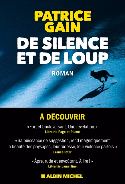 De silence et de loup - Patrice Gain - Albin Michel