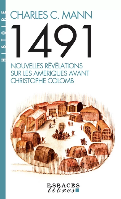 1491 (Espaces libres) - Charles C. Mann - Albin Michel