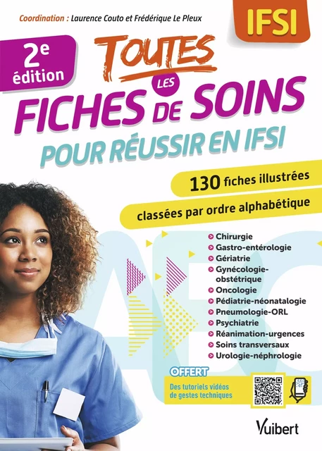 Toutes les fiches de soins pour réussir en IFSI - Francine Angeli, Julien Barbier, Jean-François Calas, Valérie Girard, Nathalie Lebon, Catherine Martin, Florence Mitjavile, Laëtitia Seban, Laurence Couto, Frédérique le Pleux - Vuibert