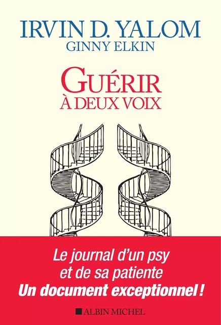 Guérir à deux voix - Irwin D. Yalom, Ginny Elkin - Albin Michel