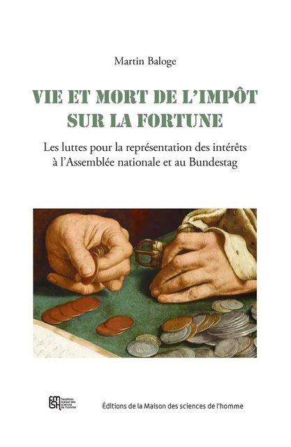 Vie et mort de l’impôt sur la fortune - Martin Baloge - Éditions de la Maison des sciences de l’homme