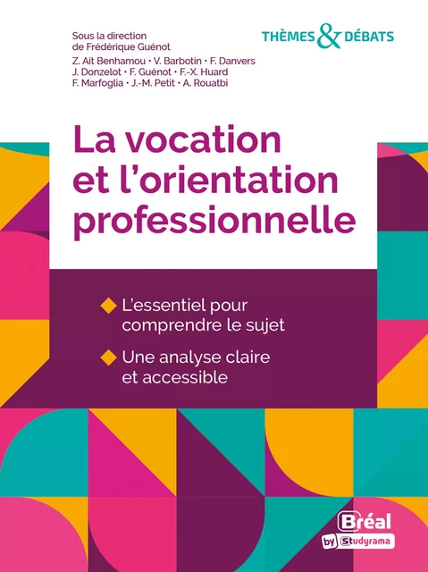 La vocation et l'orientation professionnelle - Zouhair Aït-Benhamou, Véronique Barbotin, Francis Danvers, Jules Donzelot, Frédérique Guénot, François-Xavier Huard, Francis Marfoglia, Jean-Marc Petit, Amina Rouatbi - Bréal