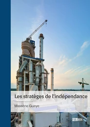 Les stratèges de l'indépendance