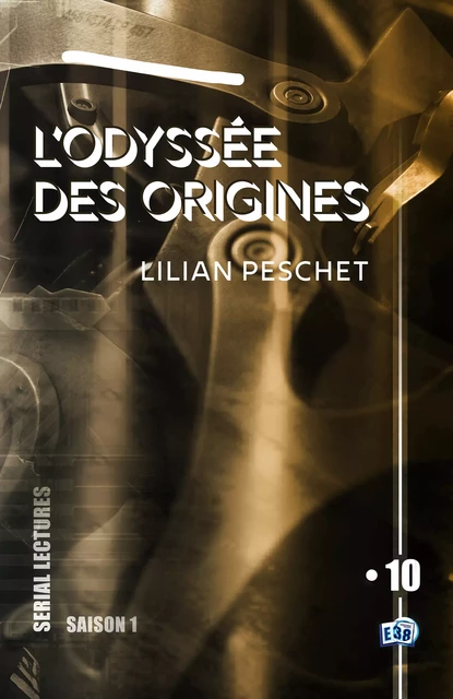 L'Odyssée des origines - EP10 - Lilian Peschet - Les éditions du 38