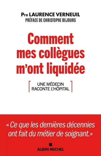 Comment mes collègues m'ont liquidée - Laurence Verneuil - Albin Michel