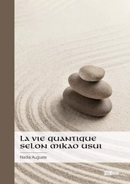 La vie quantique selon Mikao Usui