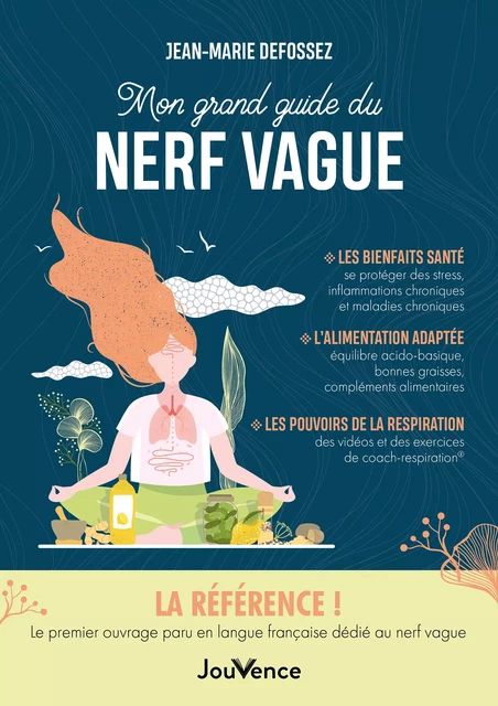 Mon grand guide du nerf vague - Jean-Marie Defossez - Éditions Jouvence