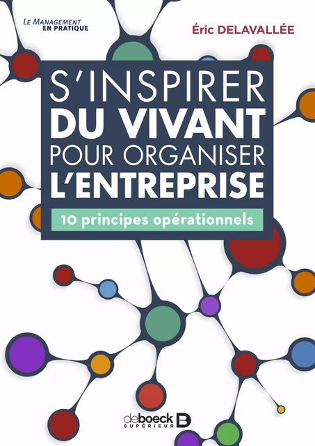 S'inspirer du vivant pour organiser l'entreprise - Eric Delavallée - De Boeck Supérieur