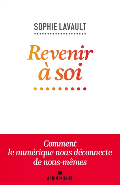 Revenir à soi - Sophie Lavault - Albin Michel