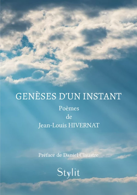 Genèses d'un instant - Jean-Louis Hivernat - Stylit