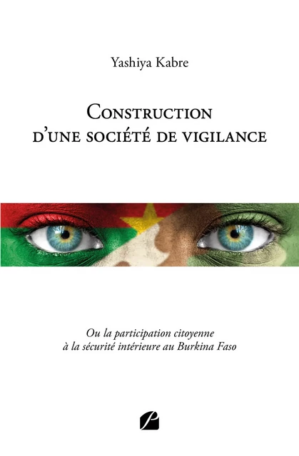 Construction d'une société de vigilance - Yashiya Kabre - Editions du Panthéon