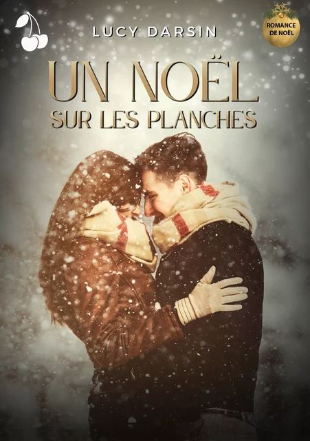 Un Noël sur les planches - Lucy Darsin - Cherry Publishing