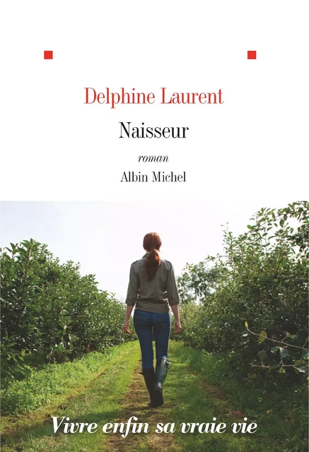 Naisseur - Delphine Laurent - Albin Michel