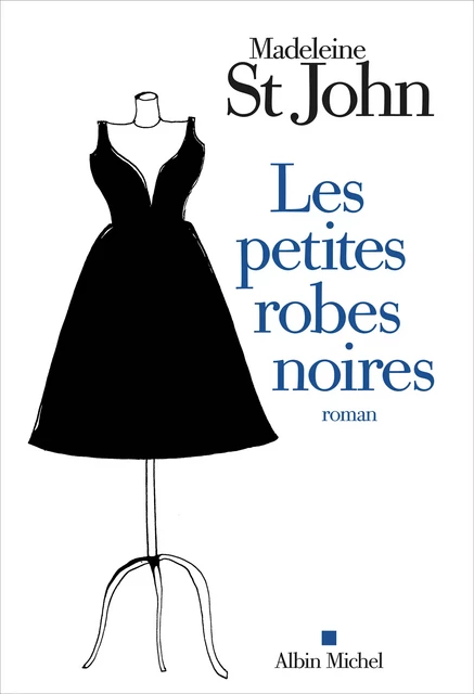 Les Petites Robes noires - Madeleine St John - Albin Michel