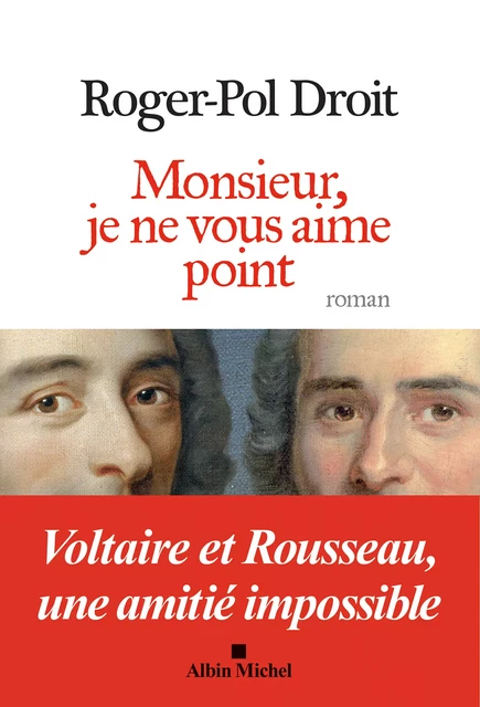 Monsieur, je ne vous aime point - Roger-Pol Droit - Albin Michel