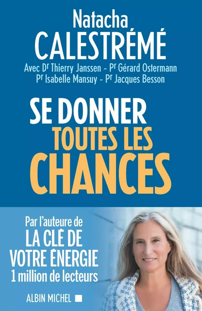 Se donner toutes les chances - Natacha Calestrémé - Albin Michel