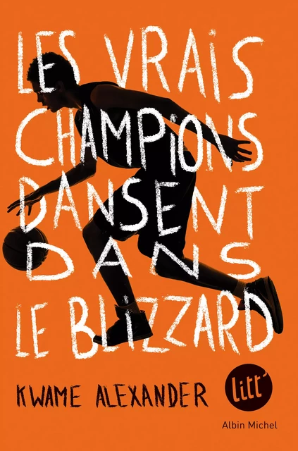 Les Vrais Champions dansent dans le blizzard - Kwame Alexander - Albin Michel