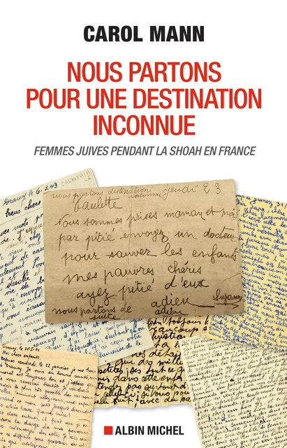 Nous partons pour une destination inconnue - Carol Mann - Albin Michel