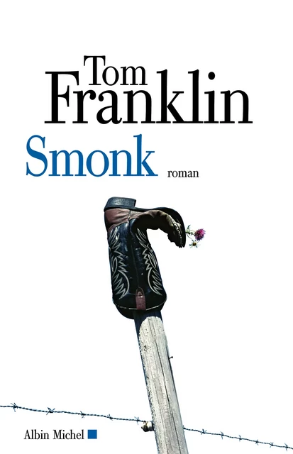 Smonk - Tom Franklin - Albin Michel