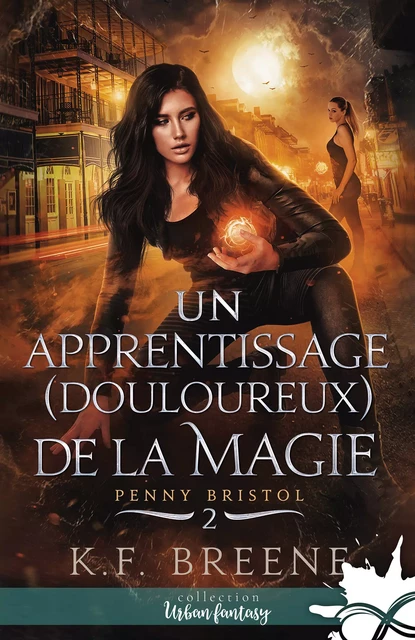 Un apprentissage (douloureux) de la magie - K.F. Breene - Collection Infinity