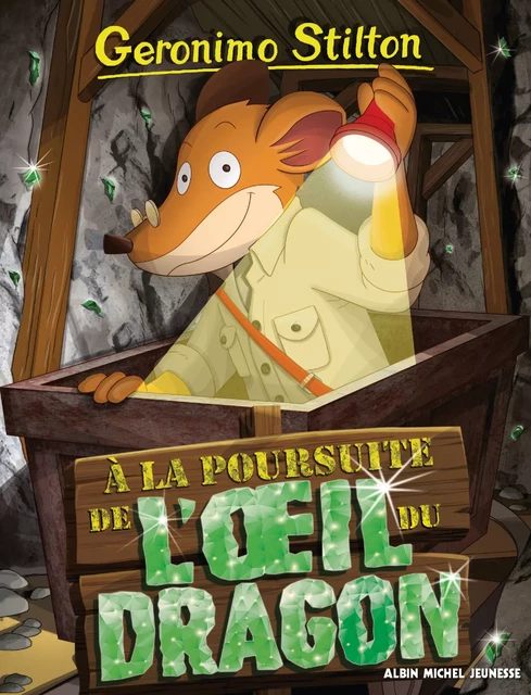 A la poursuite de l'oeil du dragon - Geronimo Stilton - Albin Michel