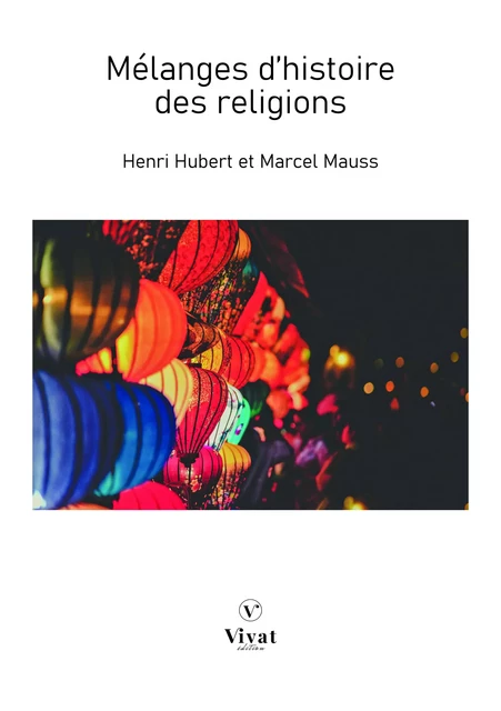 Mélanges d'histoire des religions - Henri Hubert, Marcel Mauss - LES EDITIONS VIVAT