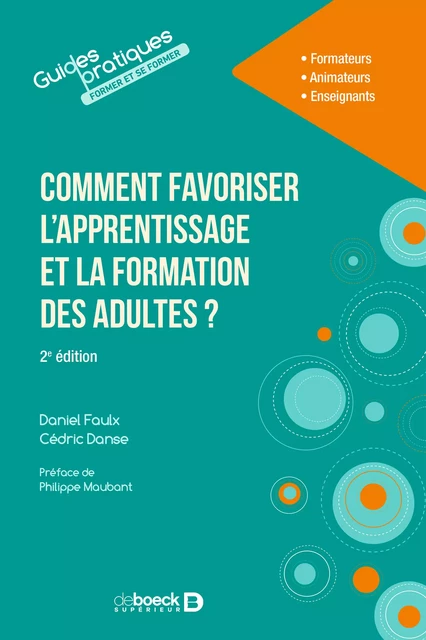 Comment favoriser l'apprentissage et la formation des adultes ? - Cédric Danse, Daniel Faulx - De Boeck Supérieur