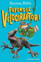 Fuyons le vélociraptor ! - tome 3