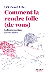 Comment la rendre folle (de vous)