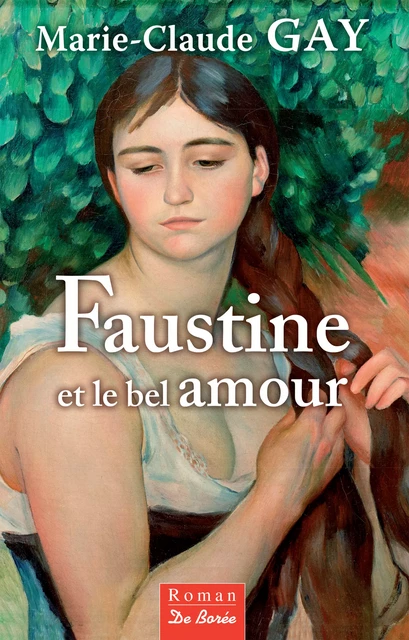 Faustine et le bel amour - Marie-Claude Gay - De Borée