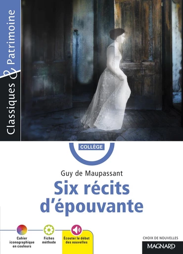 Six récits d'épouvante - Classiques et Patrimoine - Guy de Maupassant,  Tomblaine philippe - Magnard