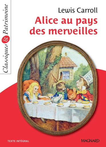 Alice au pays des merveilles - Classiques et Patrimoine - Lewis Carroll, Stéphane Maltère - Magnard