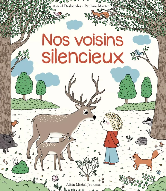 Nos voisins silencieux - Astrid Desbordes - Albin Michel