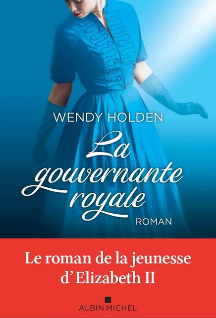 La Gouvernante royale - Wendy Holden - Albin Michel