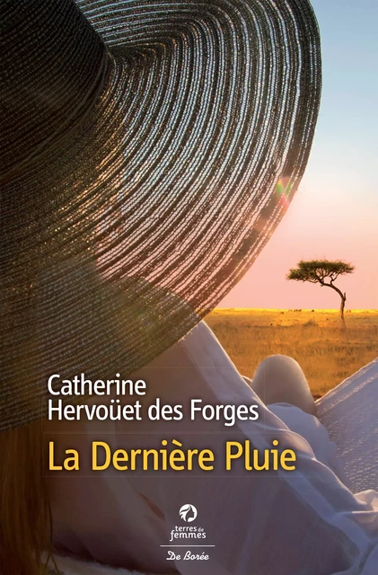 La Dernière pluie - Catherine Hervoüet des Forges - De Borée