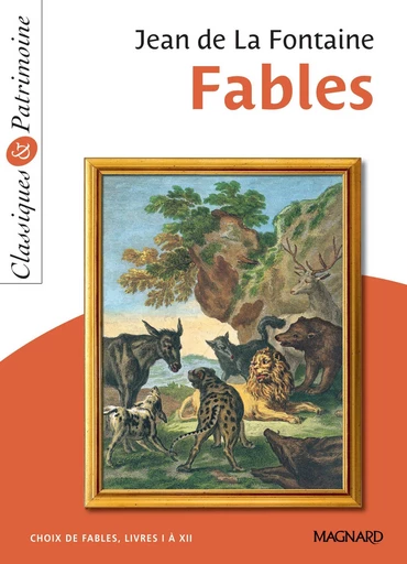 Fables de Jean de La Fontaine - Classiques et Patrimoine - Jean de la Fontaine, Laurence Sudret - Magnard