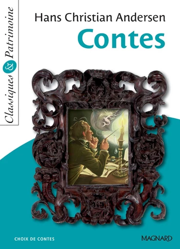 Contes de Hans Christian Andersen - Classiques et Patrimoine - Hans Christian Andersen, Sylvie Coly - Magnard