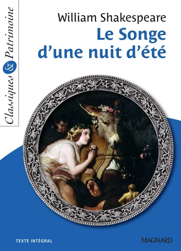 Le Songe d'une nuit d'été - Classiques et Patrimoine - William Shakespeare, Michèle Sendre-Haidar - Magnard