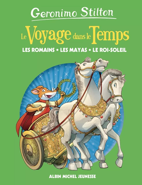 Les Romains, les mayas, le Roi-Soleil - tome 2 - Geronimo Stilton - Albin Michel