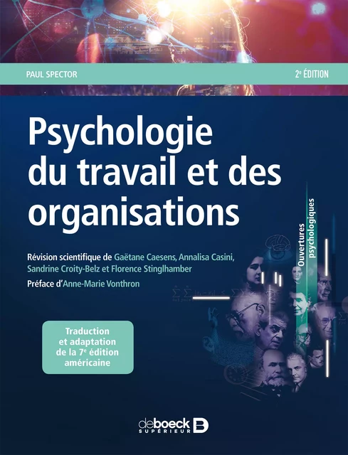 Psychologie du travail et des organisations - Paul Spector, Annalisa Casini, Gaëtane Caesens, Sandrine Croity-Belz, Florence Stinglhamber - De Boeck Supérieur