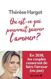 Qu'est-ce qui pourrait sauver l'amour ?