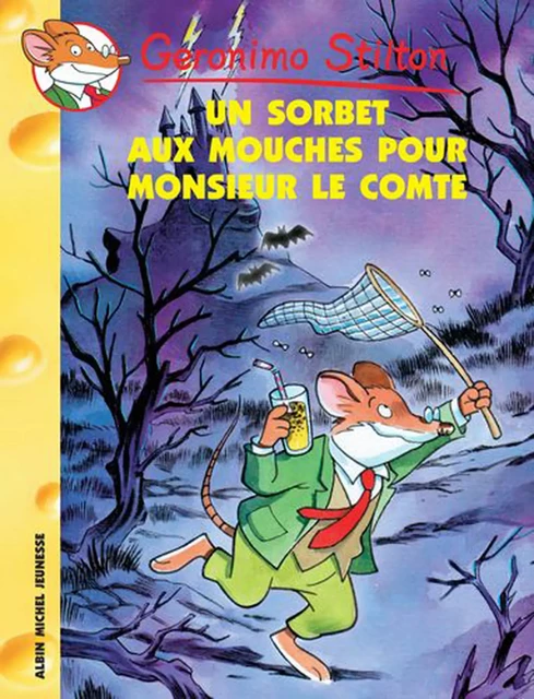 Un sorbet aux mouches pour monsieur le Comte - Geronimo Stilton - Albin Michel