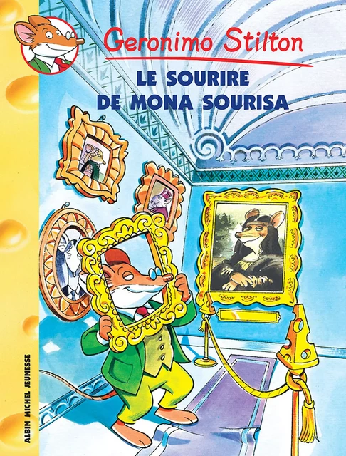 Le Sourire de Mona Sourisa - Geronimo Stilton - Albin Michel