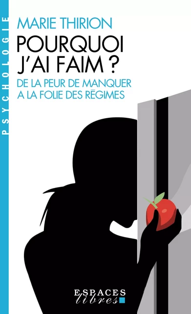 Pourquoi j'ai faim ? - Dr Marie Thirion - Albin Michel