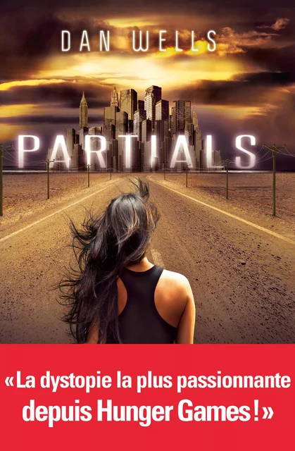 Partials - tome 1 - Dan Wells - Albin Michel