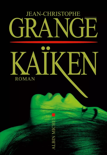 Kaïken - Jean-Christophe Grangé - Albin Michel