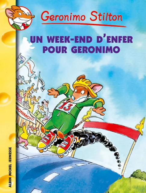 Un week-end d'enfer pour Geronimo - Geronimo Stilton - Albin Michel